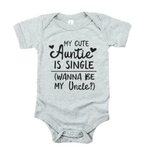 My Cute Aunty Is Single (Wanna Be My Uncle?) Baby Romper