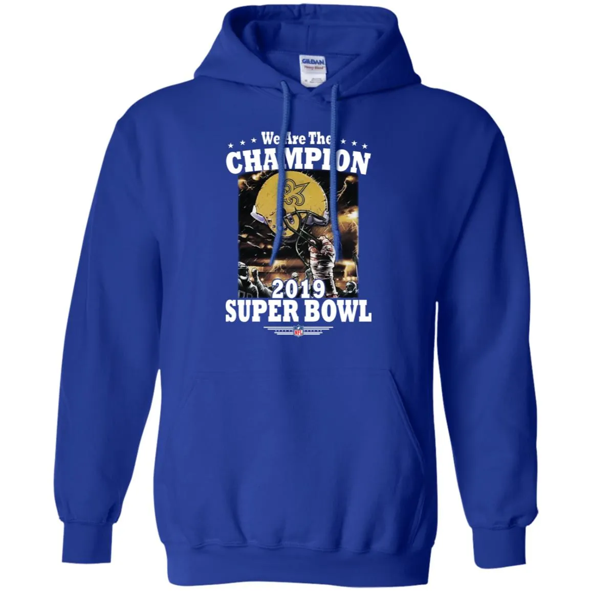 Nfl – New Orleans Saints We Are The Champion 2019 Super Bowl Football Pullover Hoodie Sweatshirt