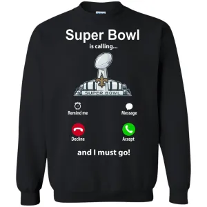 Nfl - Super Bowl Is Calling And I Must Go New Orleans Saints 2019 Football Crewneck Pullover Sweatshirt