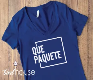 Que Paquete, Funny Shirt, Cuban Sayings, Custom Any Color or style