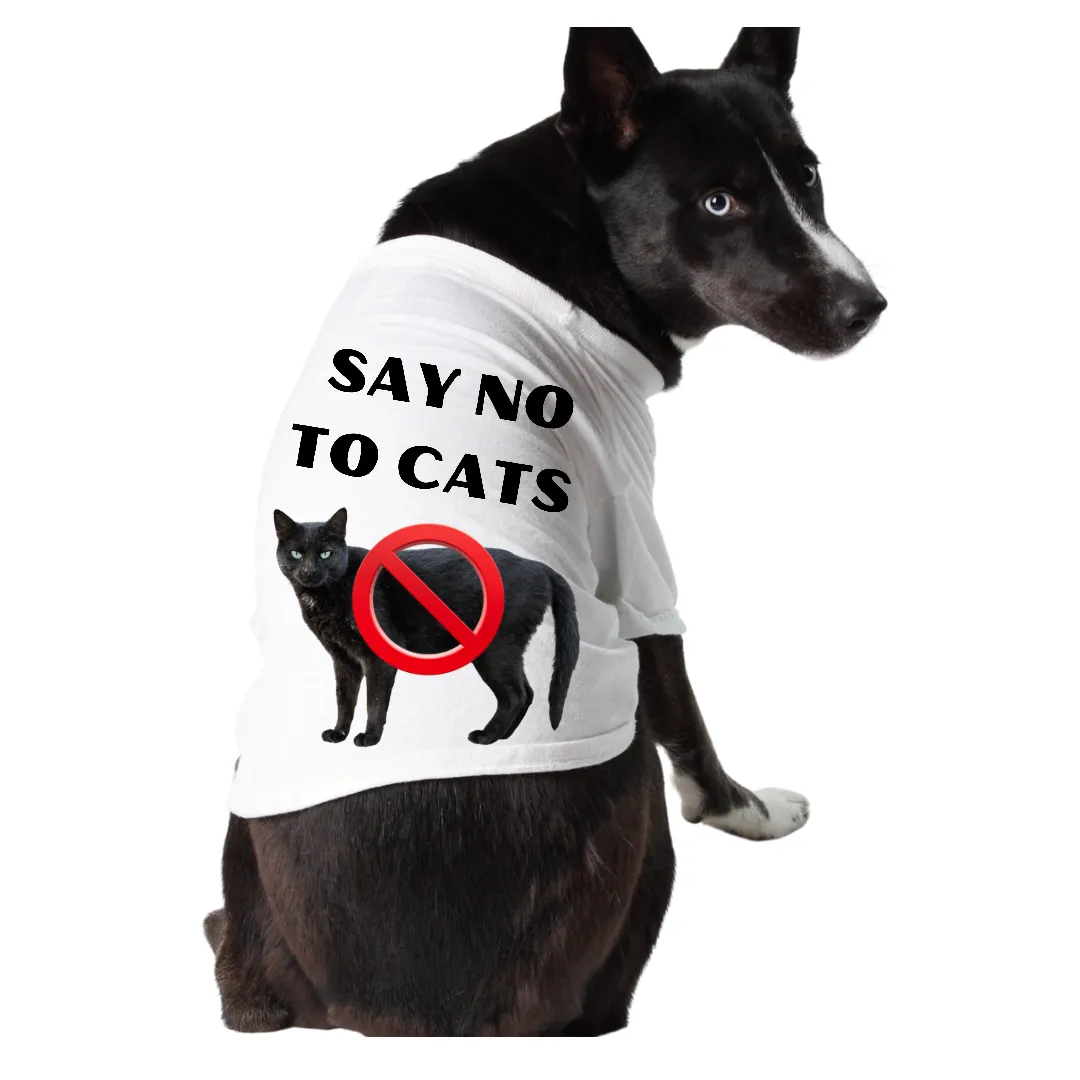 Say No To Cats (Pet Shirt)